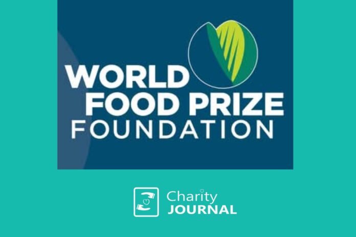 World Food Prize – Individuals Advancing Global Food Security