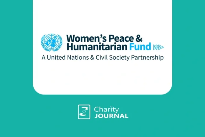 The United Nations Women’s Peace and Humanitarian Fund-Apply Now
